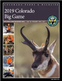 2019 Colorado Big Game APPLICATION & CORRECTION DEADLINE: APRIL 2 DEER ELK PRONGHORN MOOSE BEAR