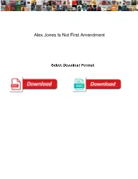 Alex Jones Is Not First Amendment