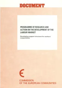 Programme of Research and Action on the Development of the Labour Market : Developing Support Structure for Workers' Coopera