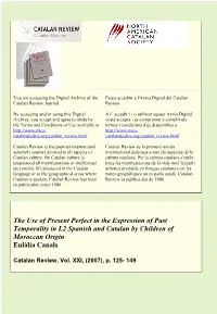 The Use of Present Perfect in the Expression of Past Temporality in L2 Spanish and Catalan by Children of Moroccan Origin Eulàlia Canals