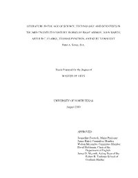 Literature in the Age of Science: Technology and Scientists in the Mid-Twentieth Century Works of Isaac Asimov, John Barth, Arthur C