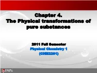 Chapter 4. the Physical Transformations of Pure Substances