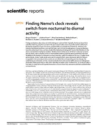 Finding Nemo's Clock Reveals Switch from Nocturnal to Diurnal Activity