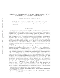 Arxiv:1310.3409V1 [Math.AC] 12 Oct 2013 Hr Ti Hw Htamnma Ideal I Monomial Answer a the That Shown Type