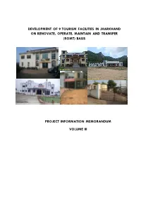 Development of 9 Tourism Facilities in Jharkhand on Renovate, Operate, Maintain and Transfer (Romt) Basis