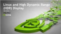 Linux and High Dynamic Range (HDR) Display XDC 2016 Andy Ritger