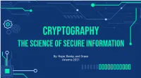 Cryptography the Science of Secure Information