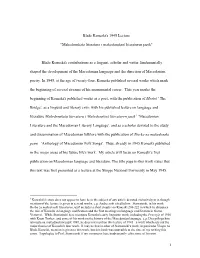 Blaže Koneski's Contributions As a Linguist, Scholar and Writer Fundamentally Shaped the Development of the Macedonian Language and the Direction of Macedonian Poetry