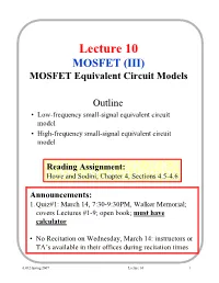 Lecture 10 MOSFET (III) MOSFET Equivalent Circuit Models