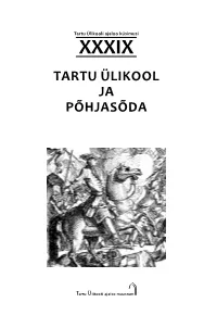 Tartu Ülikool Ja Põhjasõda Toimetaja: Lea Leppik