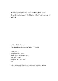 Social Influence in Second Life: Social Network and Social Psychological Processes in the Diffusion of Belief and Behaviour on the Web