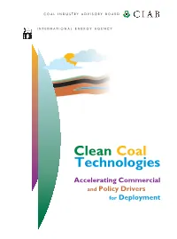 Clean Coal Technologies Accelerating Commercial and Policy Drivers for Deployment Clean Coal Technologies Accelerating Commercial and Policy Drivers for Deployment