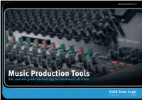 Music Production Tools SSL Console Grade Technology for Studios of All Sizes