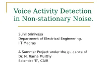 Voice Activity Detection in Non-Stationary Noise