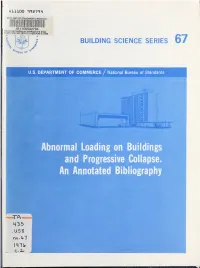 Abnormal Loading on Buildings and Progressive Collapse. an Annotated Bibliography NATIONAL BUREAU of STANDARDS