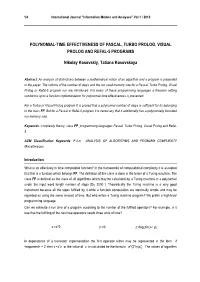 POLYNOMIAL-TIME EFFECTIVENESS of PASCAL, TURBO PROLOG, VISUAL PROLOG and REFAL-5 PROGRAMS Nikolay Kosovskiy, Tatiana Kosovskaya