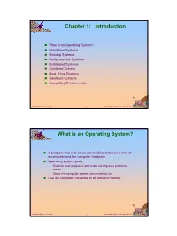 Chapter 1: Introduction What Is an Operating System?
