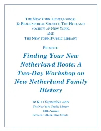 Finding Your New Netherland Roots: a Two-Day Workshop on New Netherland Family History