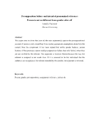 Presupposition Failure and Intended Pronominal Reference: Person Is Not So Different from Gender After All* Isabelle Charnavel Harvard University
