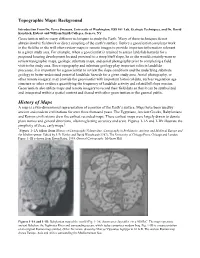 History of Maps a Map Is a Two-Dimensional Representation of a Portion of the Earth’S Surface