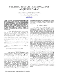 Utilizing Zfs for the Storage of Acquired Data*