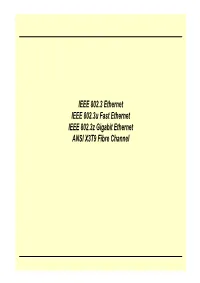 IEEE 802.3Z Gigabit Ethernet ANSI X3T9 Fibre Channel Ethernet – Table of Contents