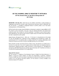 3D the CHANNEL AIMS to REDEFINE TV with MCA 3D the Channel Aims to Tap Asia’S Strong Sales of 3D TV Sets