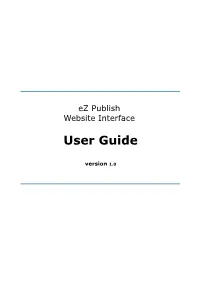 Ez Publish Website Interface User Guide Table of Contents 1.Introduction