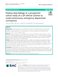 Piloting Data Linkage in a Prospective Cohort Study of a GP Referral Scheme to Avoid Unnecessary Emergency Department Conveyance Joanna M