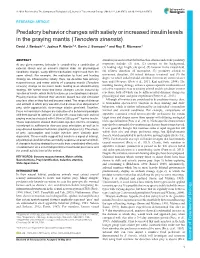 Predatory Behavior Changes with Satiety Or Increased Insulin Levels in the Praying Mantis (Tenodera Sinensis) David J