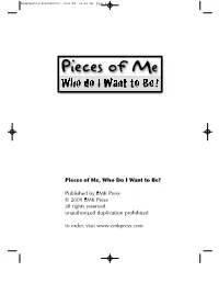 Pieces of Me Who Do I Want to Be?