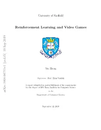 Reinforcement Learning and Video Games Arxiv:1909.04751V1 [Cs.LG]