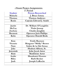 Titanic Project Assignments- 1St Period Student Person Researched Malachi J