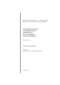 Combinatorial Optimization Problems in Internet Applications