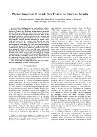 Physical Inspection & Attack: New Frontier in Hardware Security