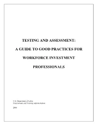 A Guide to Good Practices for Workforce Investment Professionals (Hereinafter Referred to As the Guide) Was Produced and Funded by the U.S