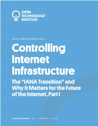 The “IANA Transition” and Why It Matters for the Future of the Internet, Part I