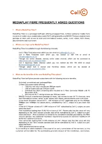 Mediaplay Fibre Frequently Asked Questions