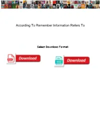 According to Remember Information Refers To