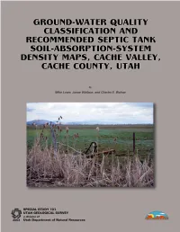 Ground-Water Quality Classification and Recommended Septic Tank Soil- Absorption-System Density Maps, Cache Valley, Cache County, Utah