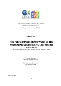 THE PERFORMANCE FRAMEWORK of the AUSTRALIAN GOVERNMENT, 1987 to 2011 by KEITH MACKAY OECD Journal on BUDGETING, Volume 2011/3 -- FORTHCOMING