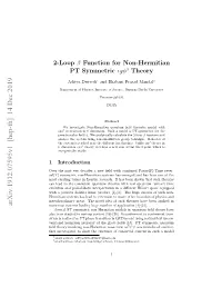 2-Loop $\Beta $ Function for Non-Hermitian PT Symmetric $\Iota