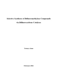Selective Syntheses of Difluoromethylene Compounds Via