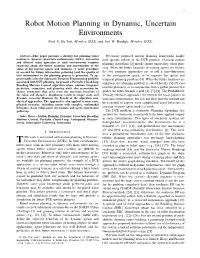 Robot Motion Planning in Dynamic, Uncertain Environments Noel E