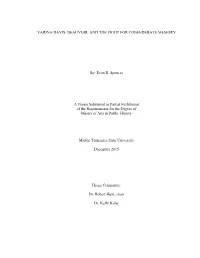 VARINA DAVIS, BEAUVOIR, and the FIGHT for CONFEDERATE MEMORY By: Evan R. Spencer a Thesis Submitted in Partial Fulfillment of T