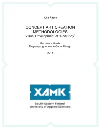 Concept Art Creation Methodologies 45 Pages of Appendices Visual Development of “Rock Boy” Commissioned By