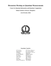 Discussion Meeting on Quantum Measurements Centre for Quantum Information and Quantum Computation Indian Institute of Science, Bangalore 22-24 October 2014