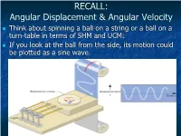 RECALL: Angular Displacement & Angular Velocity