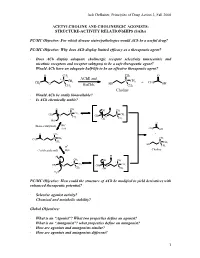 Jack Deruiter, Principles of Drug Action 2, Fall 2000 1 ACETYLCHOLINE and CHOLINERGIC AGONISTS: STRUCTURE-ACTIVITY RELATIONSHIPS