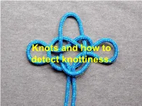 Knot Genus Recall That Oriented Surfaces Are Classified by the Either Euler Characteristic and the Number of Boundary Components (Assume the Surface Is Connected)